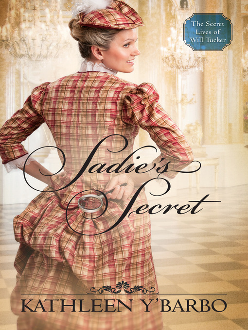 Title details for Sadie's Secret by Kathleen Y'Barbo - Available